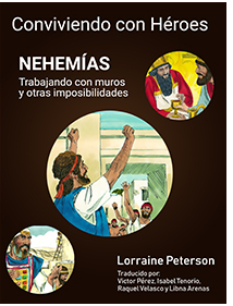 Conviviendo con héroes: Nehemías